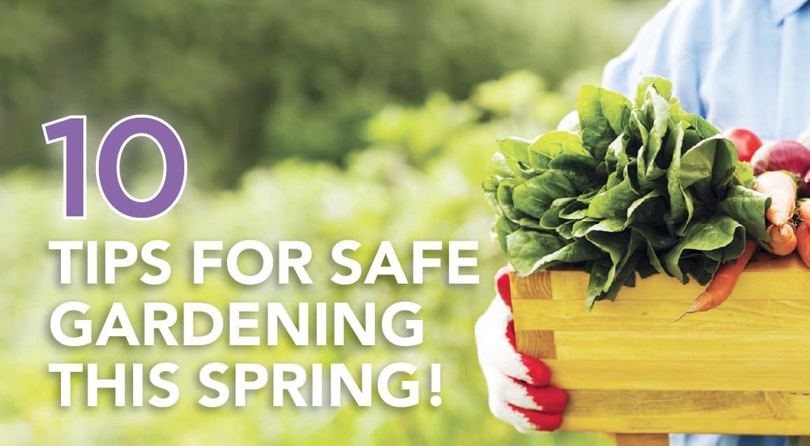 10 Tips for Safe Gardening This Spring Sheltering Arms®